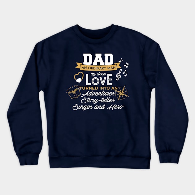 Ordinary Men With Love Turned Into Dad Crewneck Sweatshirt by yeoys